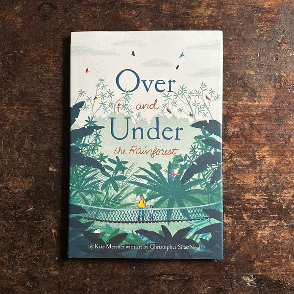 Kate Messner & Christopher Silas Neal - Over and Under the Rainforest