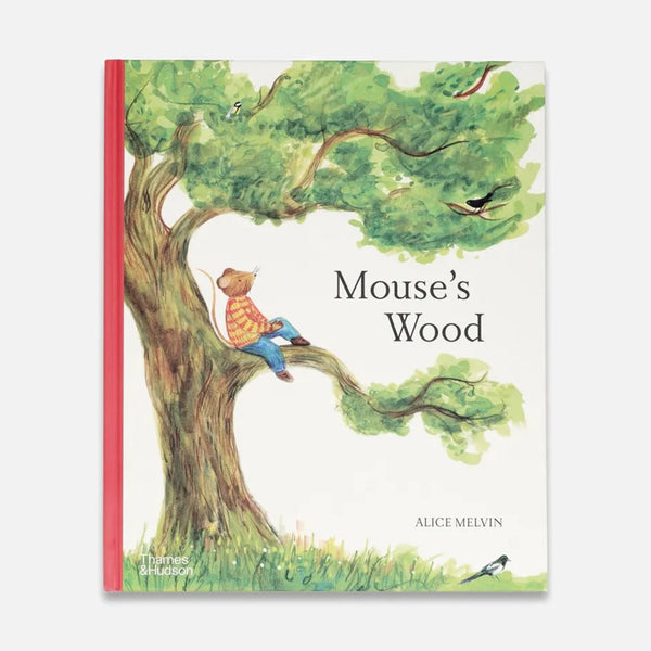 Alice Melvin - Mouse' Wood: A Year in Nature