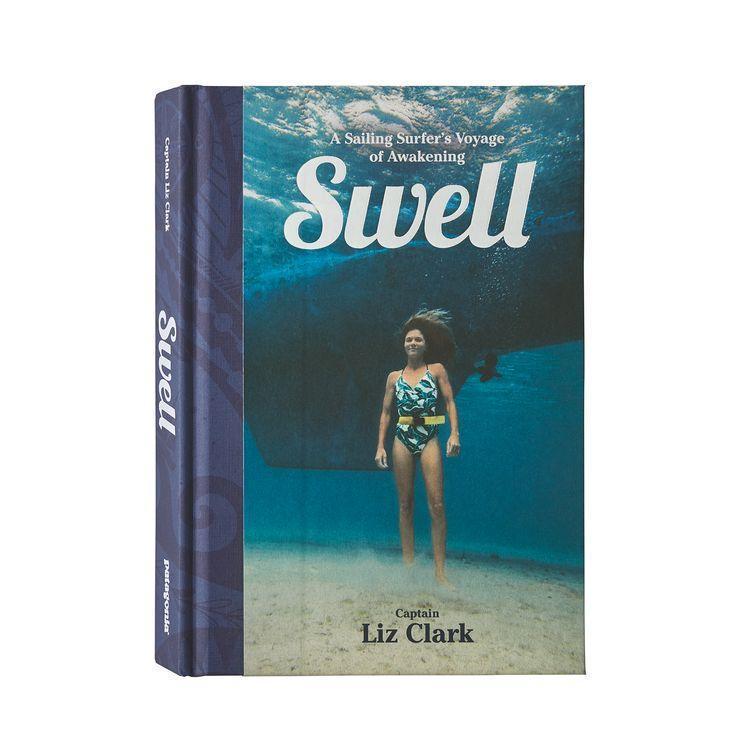 Swell: Sailing the Pacific in Search of Surf and Self - Captain Liz Cl